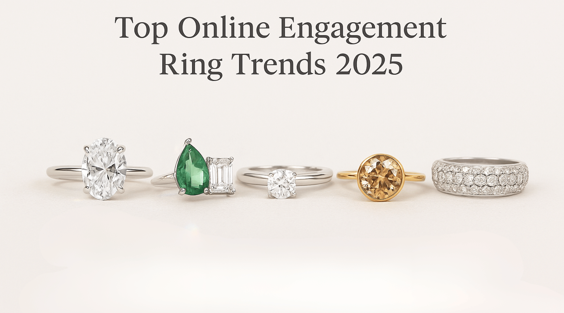 Top Online Engagement Ring Trends 2025
